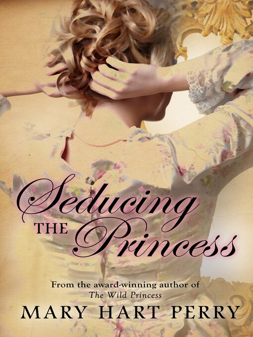 Title details for Seducing the Princess by Mary  Hart Perry - Available